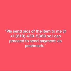 Pls send pics of the item that I liked to me @ +16194395369